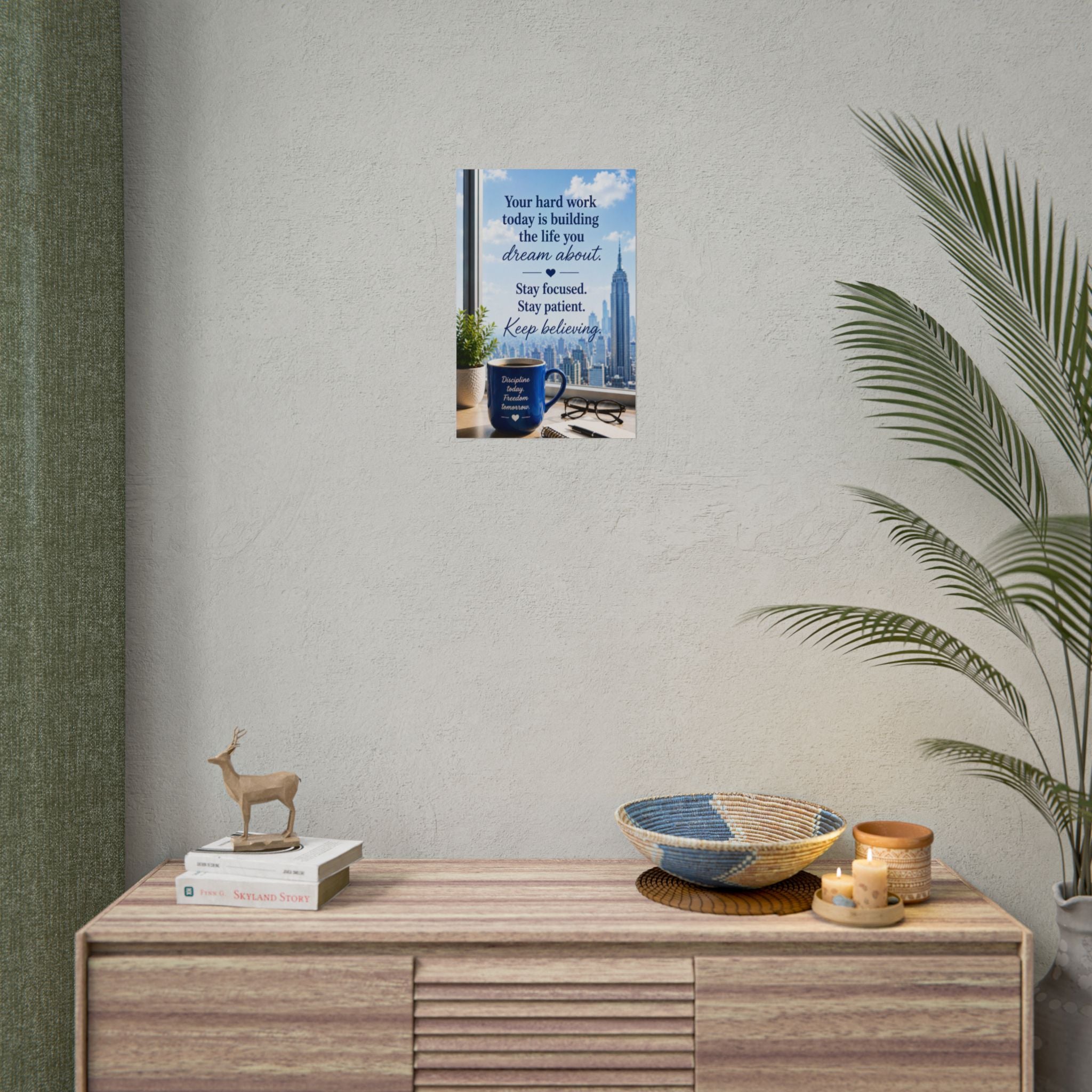 Motivational City View Poster – "Your hard work today is building the life you dream about"