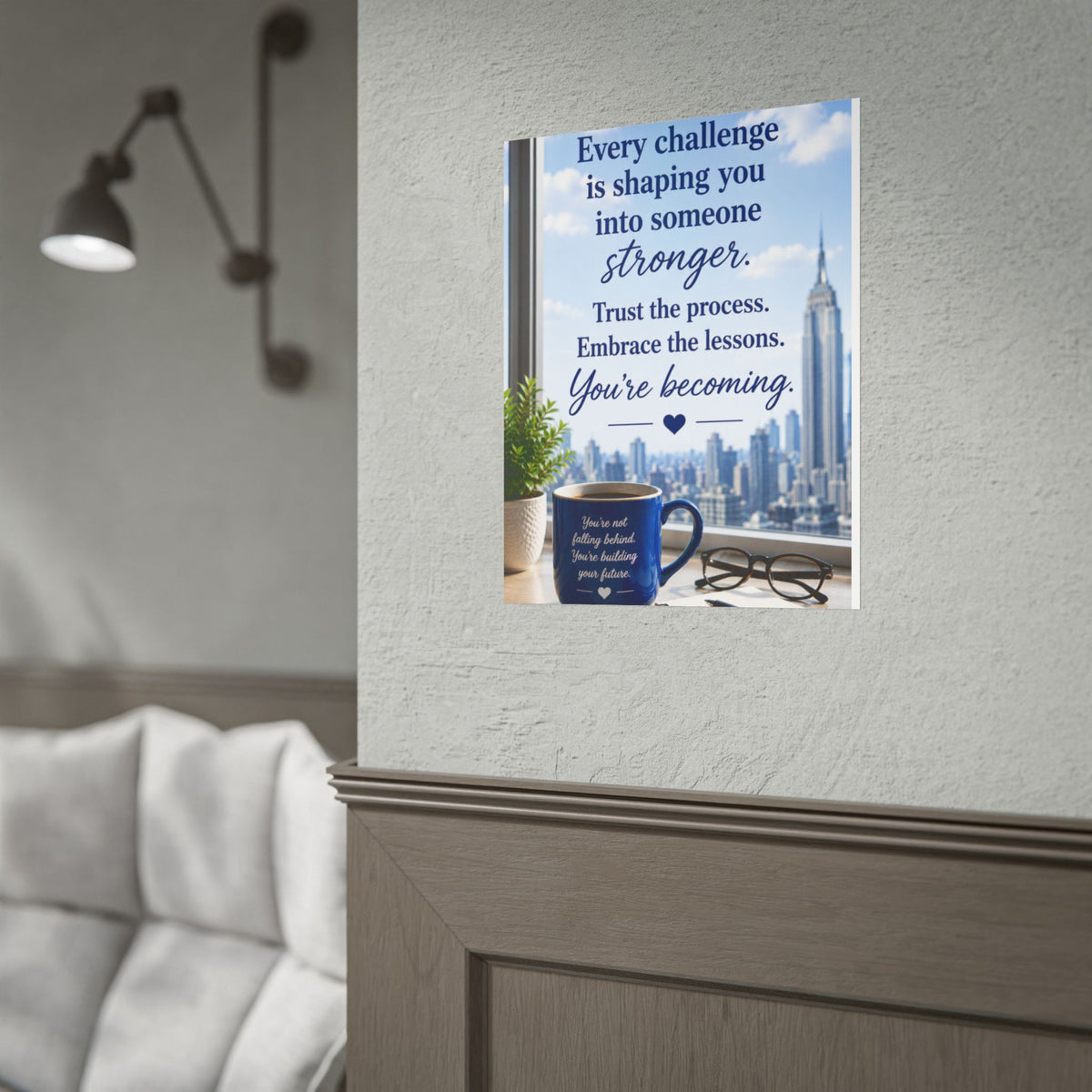 Motivational Rolled Poster - "Every challenge is shaping you into someone stronger" Inspirational Wall Art