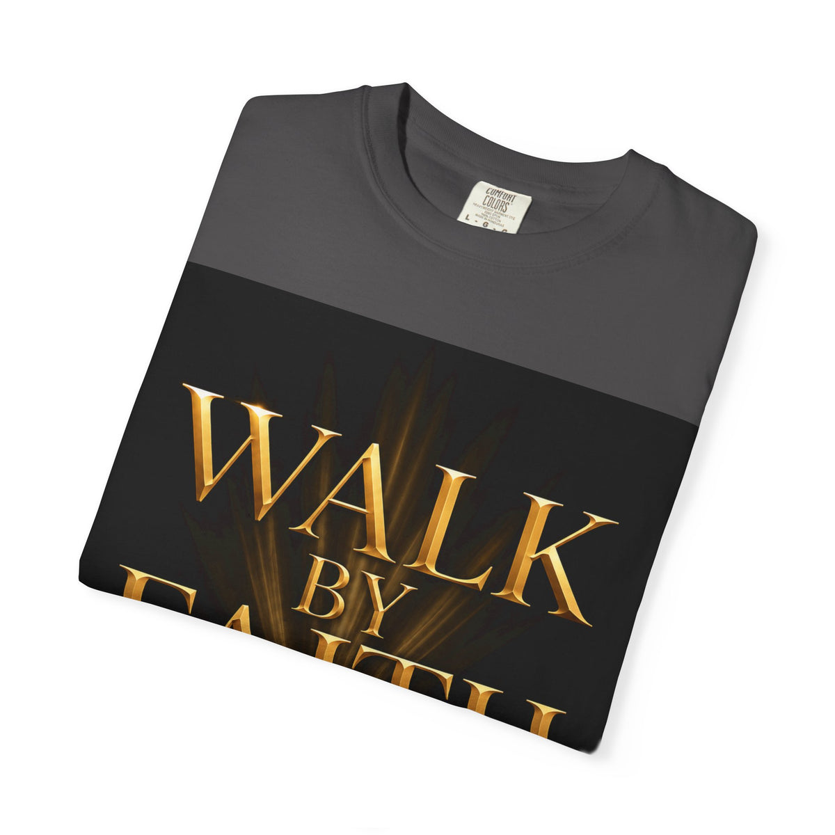 T-Shirt - "Walk By Faith / Not By Sight" Inspirational Christian Tee