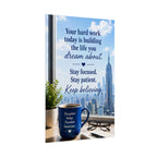 Motivational City View Poster – "Your hard work today is building the life you dream about"