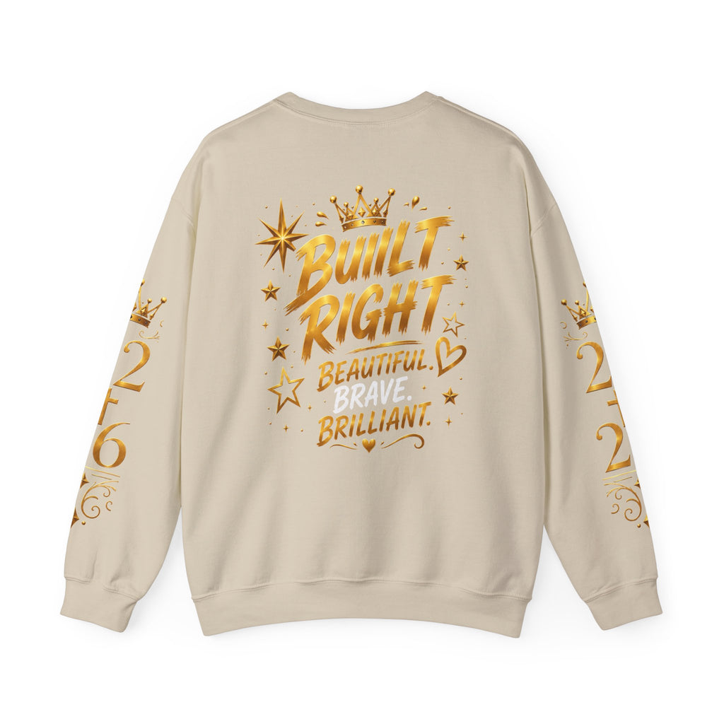 Built Right Crewneck Sweatshirt — "Built Right: Beautiful Brilliant" Gold Graphic