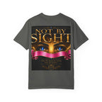 Christian Inspirational T-Shirt — "Not By Sight" / "You Don’t See This Everyday" Design