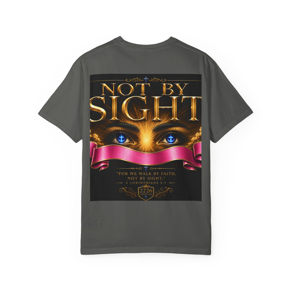 Christian Inspirational T-Shirt — "Not By Sight" / "You Don’t See This Everyday" Design