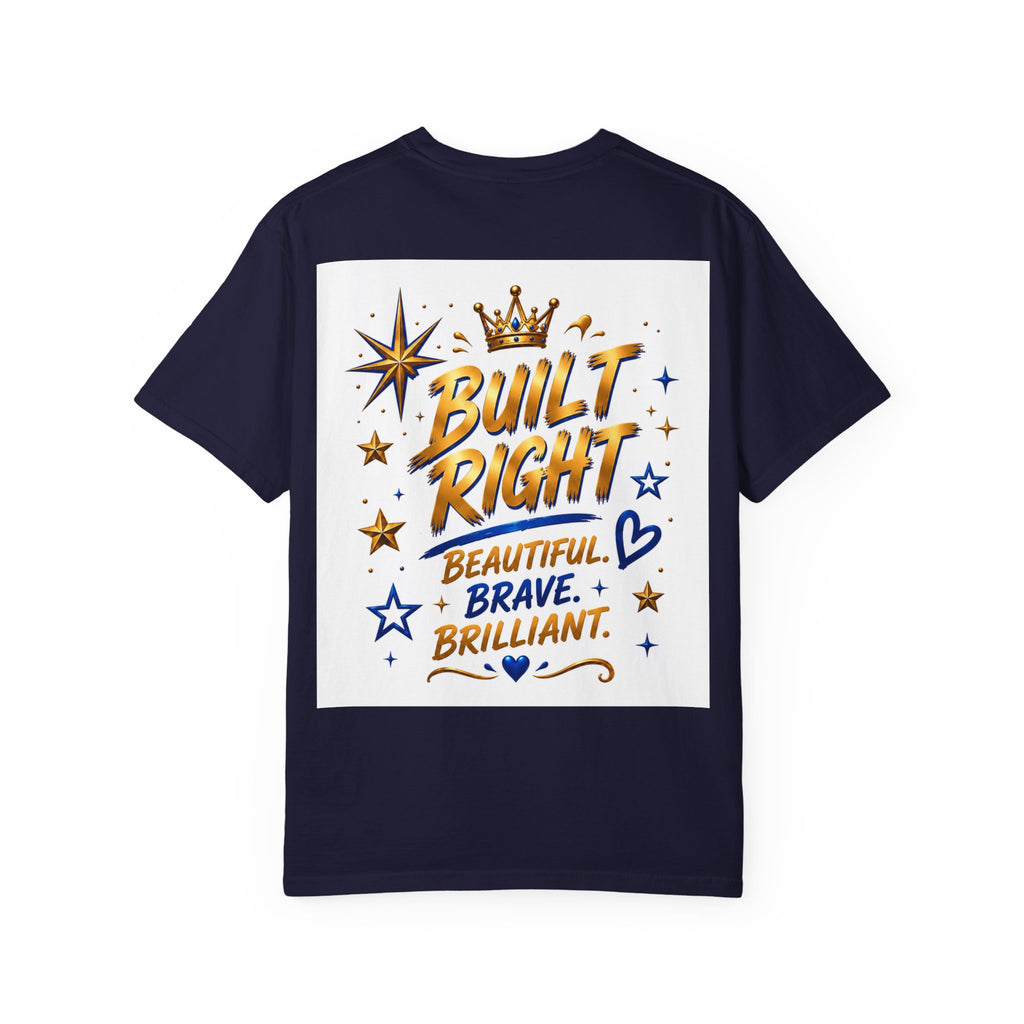 Built Right T-Shirt — "Built Right: Beautiful, Brave, Brilliant" Inspirational Graphic Tee