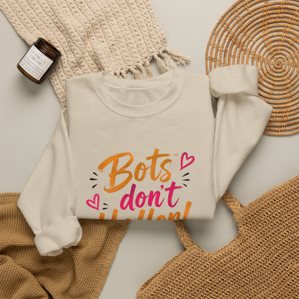 Crewneck Sweatshirt — “Bots Don’t Holler / I Do!” Voter Empowerment Graphic