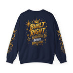 Built Right Crewneck Sweatshirt — "Built Right: Beautiful, Brave, Brilliant" Gold Graphic