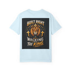 Walking with the King T-Shirt — 'Built Right' Lion Christian Faith Tee