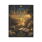 Garden Flag — "I Shall Live and Not Die" Psalm 118:17 Inspirational Outdoor Banner