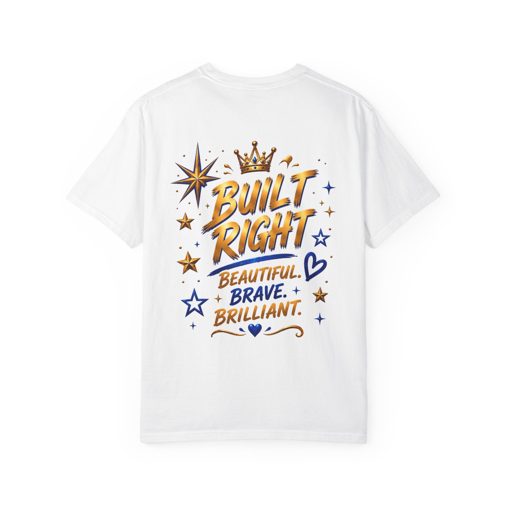 Built Right T-Shirt — "Built Right: Beautiful, Brave, Brilliant" Inspirational Graphic Tee