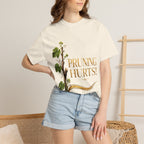 Pruning Hurts T-Shirt — Christian Faith Encouragement Tee (John 15:2 Message)