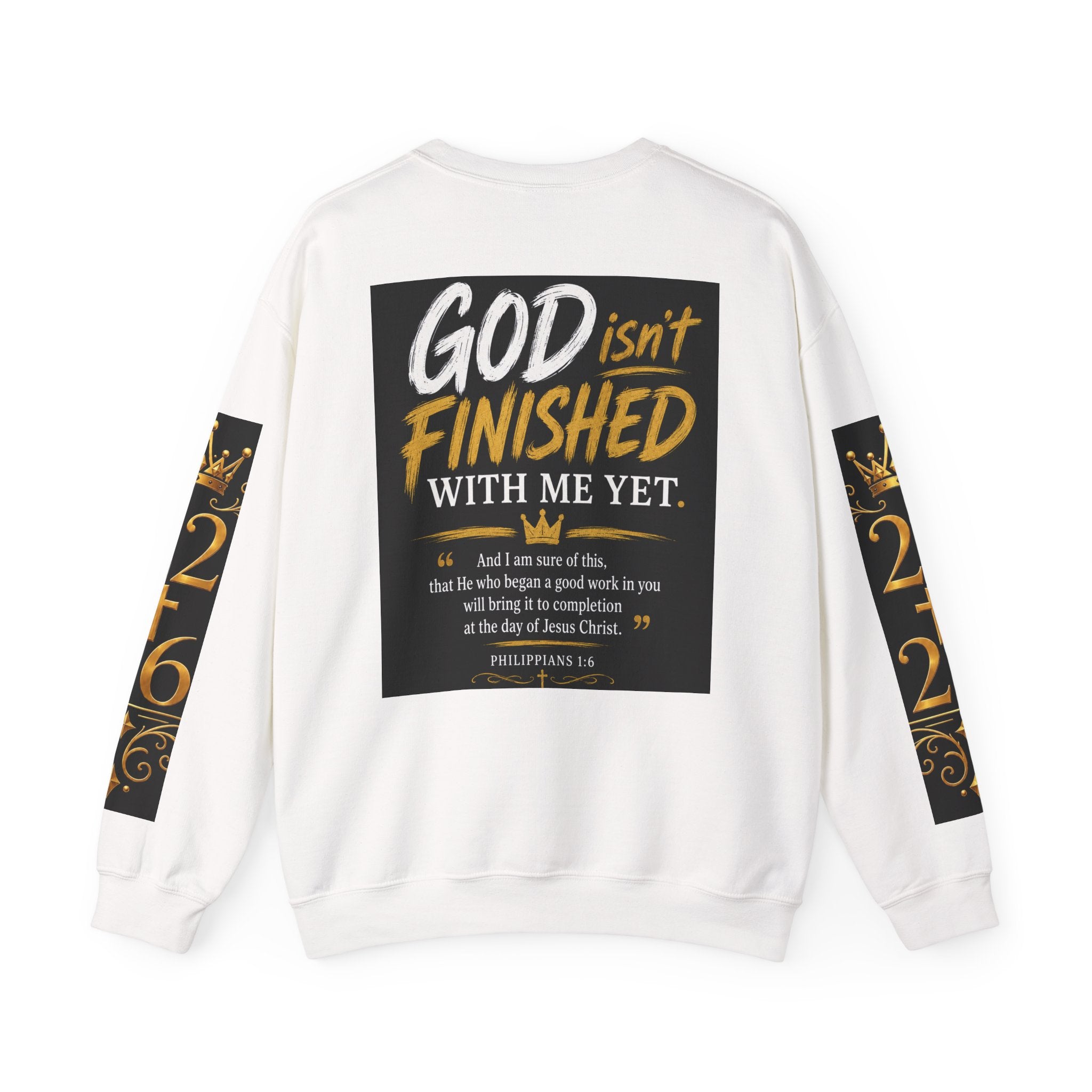 Crewneck Sweatshirt — "God Isn't Finished With Me Yet" Inspirational Christian Pullover
