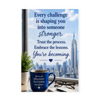 Motivational Rolled Poster - "Every challenge is shaping you into someone stronger" Inspirational Wall Art