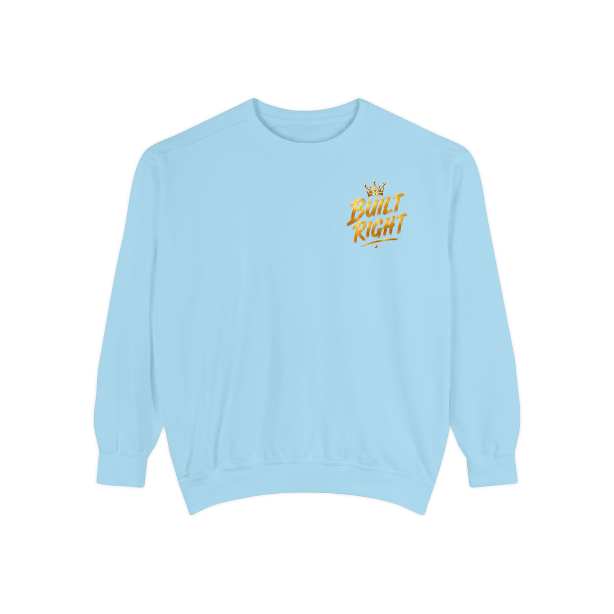 Built Right Sweatshirt — "Built Right: Beautiful. Brilliant." Gold Script Crewneck