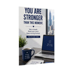 Motivational Poster — "You Are Stronger Than This Moment" Inspirational Office Wall Art