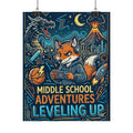 Middle School Adventures Leveling Up Poster — Gaming Fox Rolled Wall Art