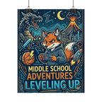 Middle School Adventures Leveling Up Poster — Gaming Fox Rolled Wall Art