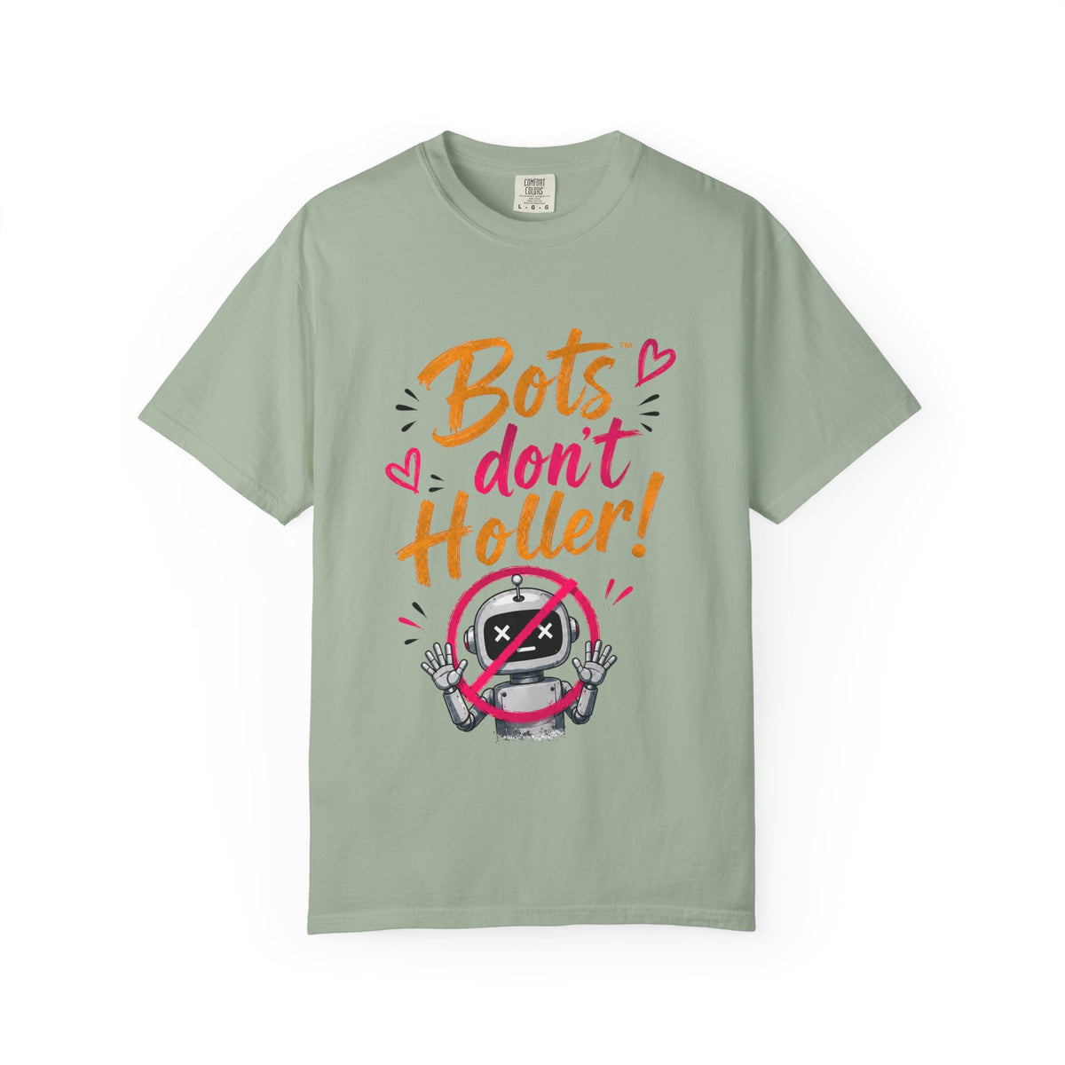 Bots Don't Holler! I Do T-Shirt — Funny Customer Service Representative Tee