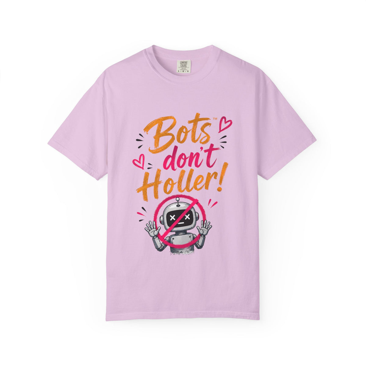 Bots Don't Holler! I Do T-Shirt — Funny Customer Service Representative Tee