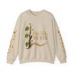 Pruning Hurts Crewneck Sweatshirt — Inspirational Vineyard Gardening Graphic