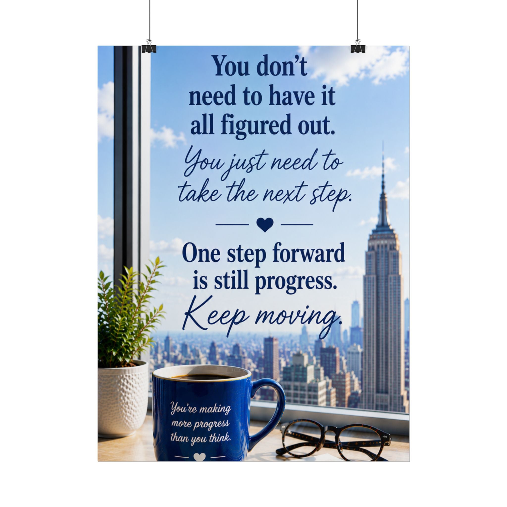 Motivational City View Poster – “You Don’t Need to Have It All Figured Out” Inspirational Wall Art