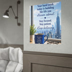 Motivational City View Poster – "Your hard work today is building the life you dream about"