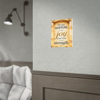 Religious Poster - "Do Not Sorrow, for the Joy of the Lord is Your Strength" (Nehemiah 8:10) rolled poster