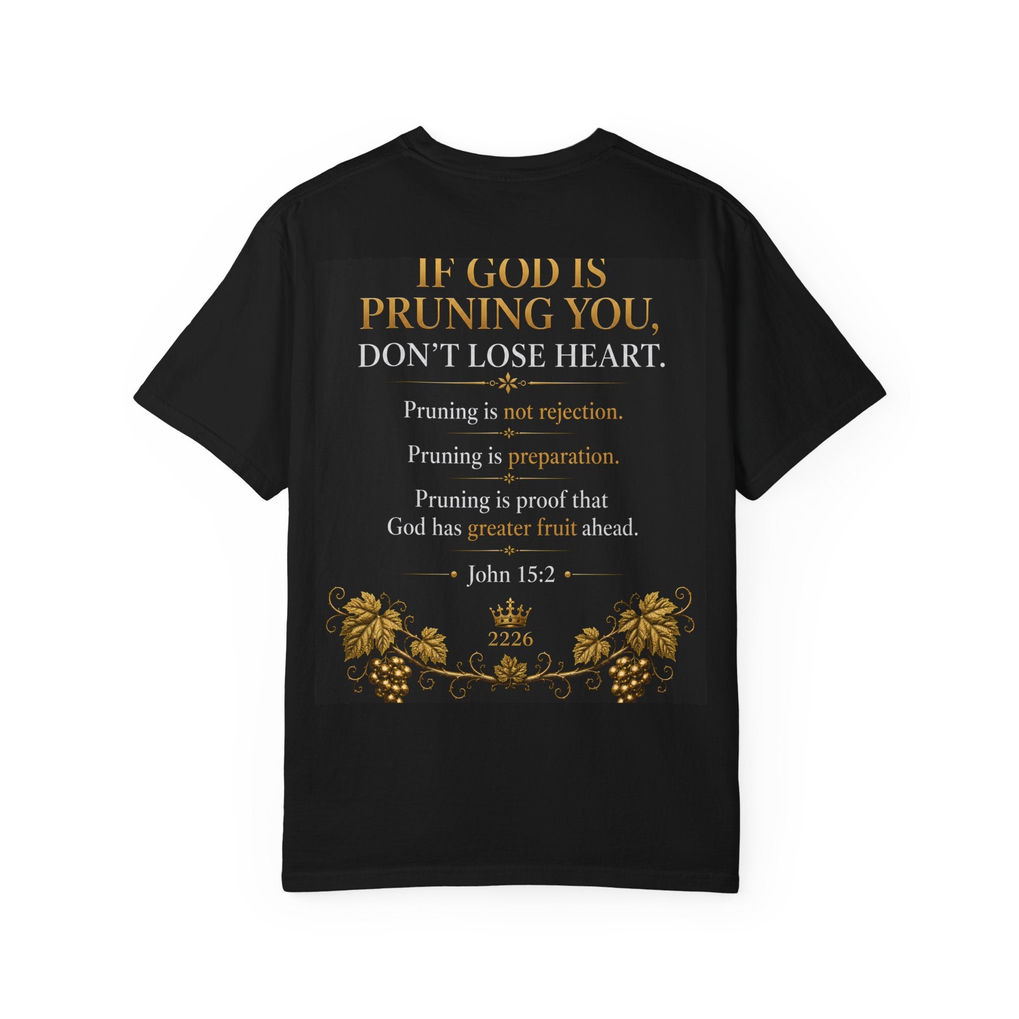 Pruning Hurts T-Shirt — Inspirational Christian Faith Tee (If God Is Pruning You, Don’t Lose Heart)