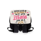 Limited Edition Shoulder Backpack - "Perfect but I'm Limited Edition" Cute Graphic Bag