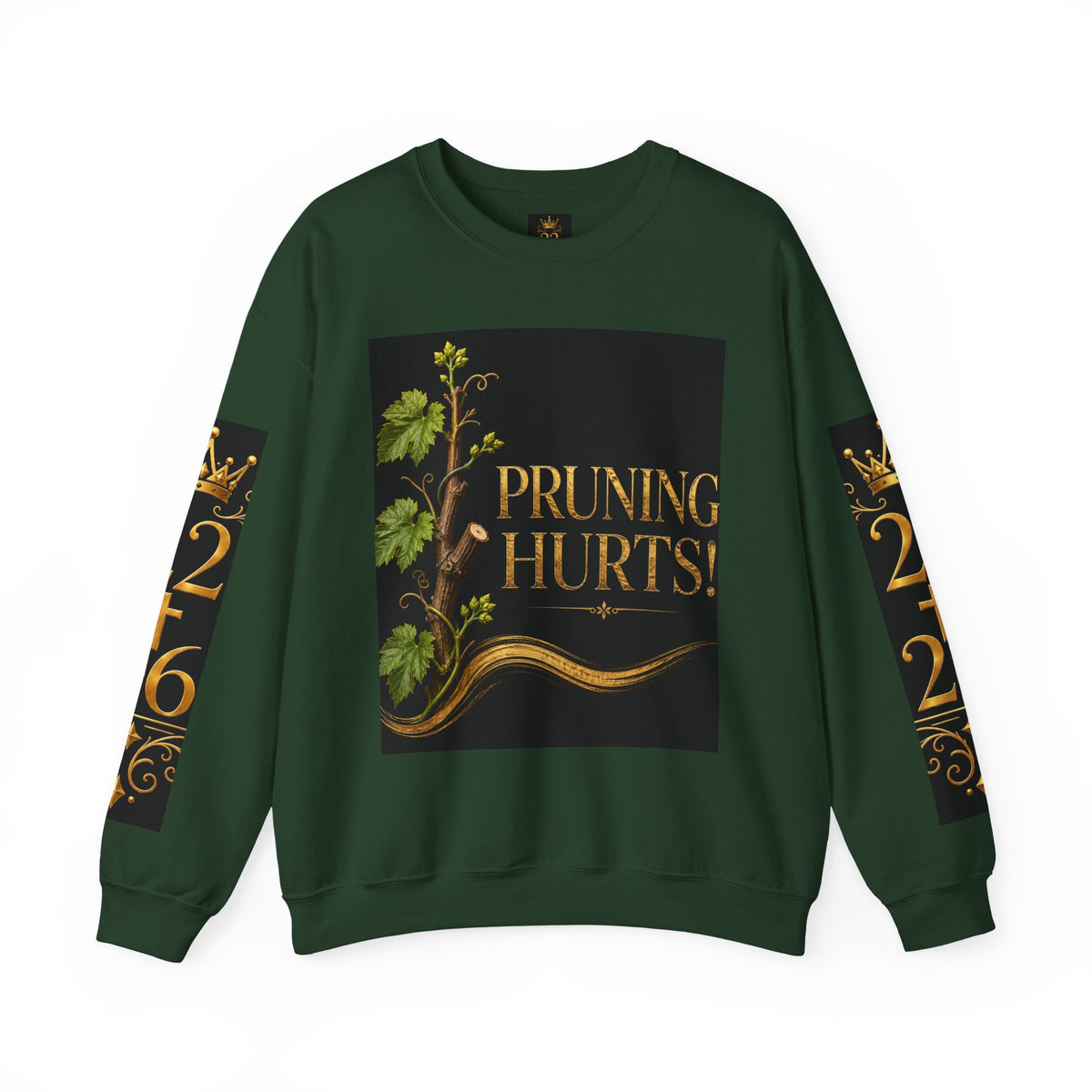 Pruning Hurts Crewneck Sweatshirt — Christian Encouragement Graphic