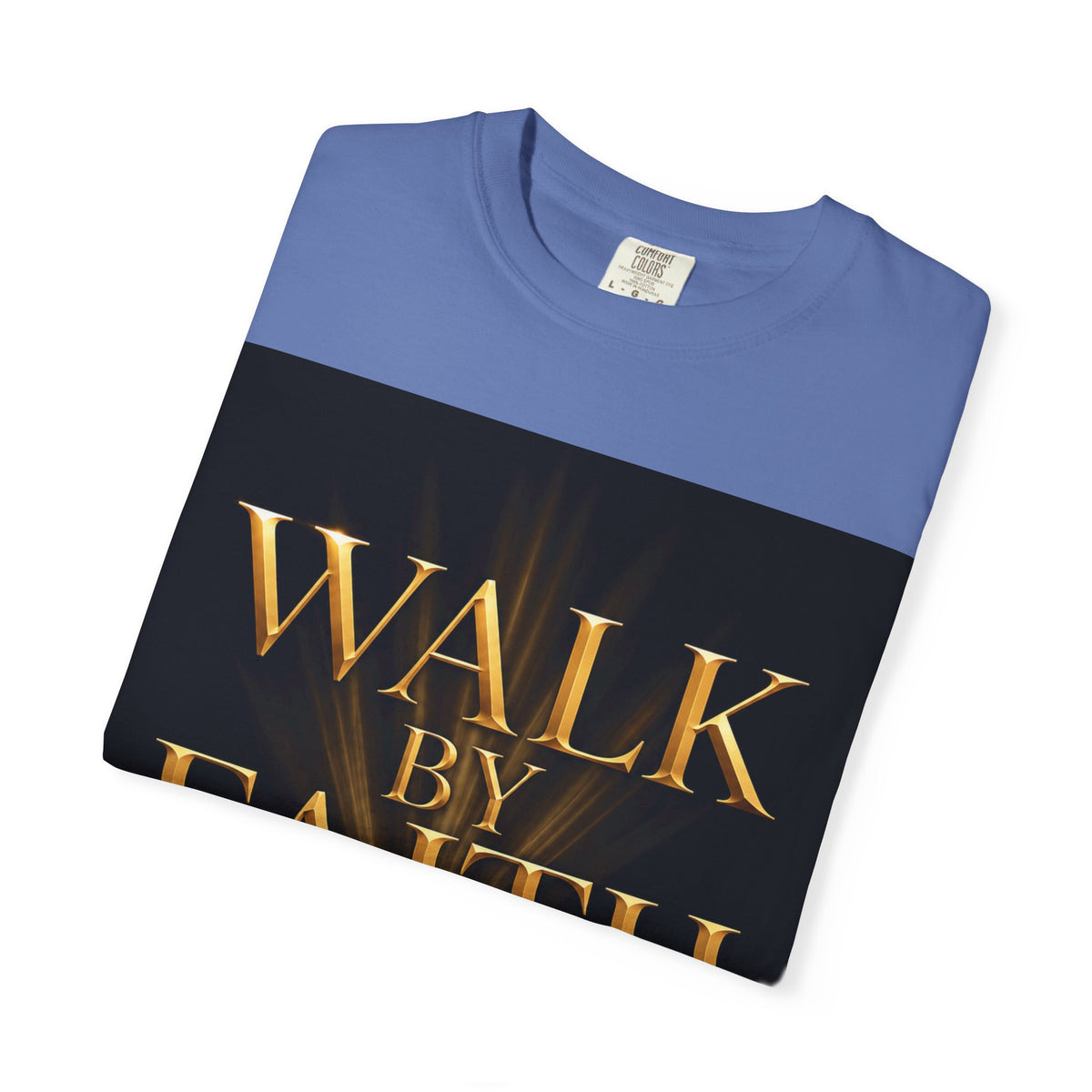 T-Shirt - "Walk By Faith / Not By Sight" Inspirational Christian Tee