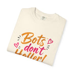 Bots Don't Holler! I Do T-Shirt — Funny Customer Service Representative Tee