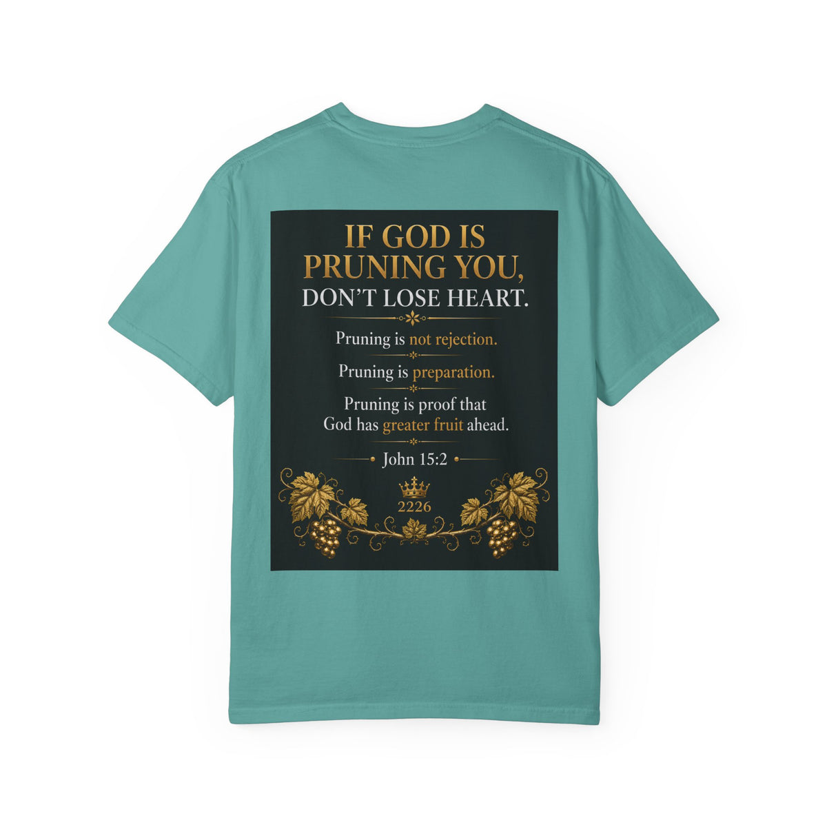 Pruning Hurts T-Shirt — Christian Faith Encouragement Tee (John 15:2 Message)