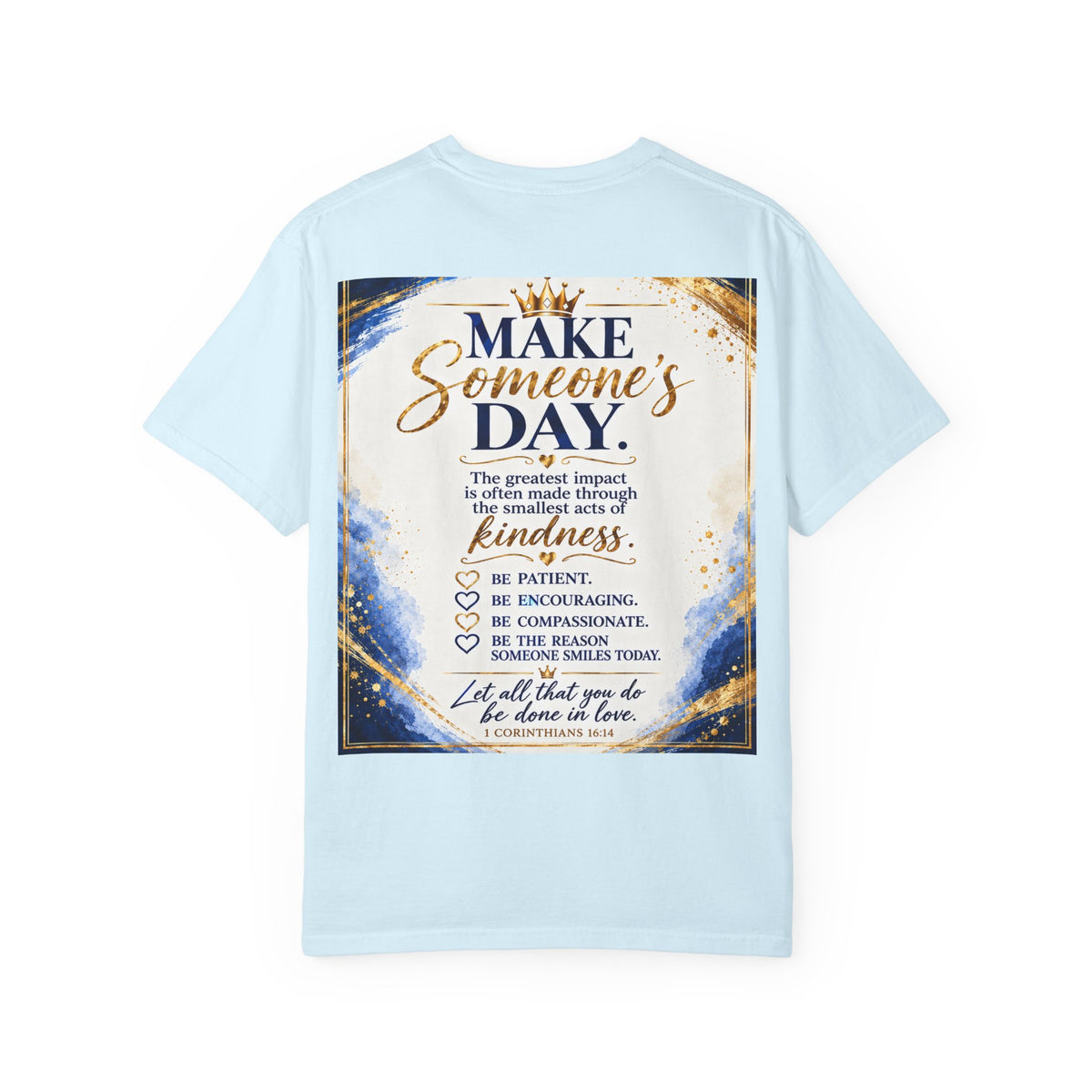 Make Someone's Day T-Shirt — Inspirational Kindness Quote Tee