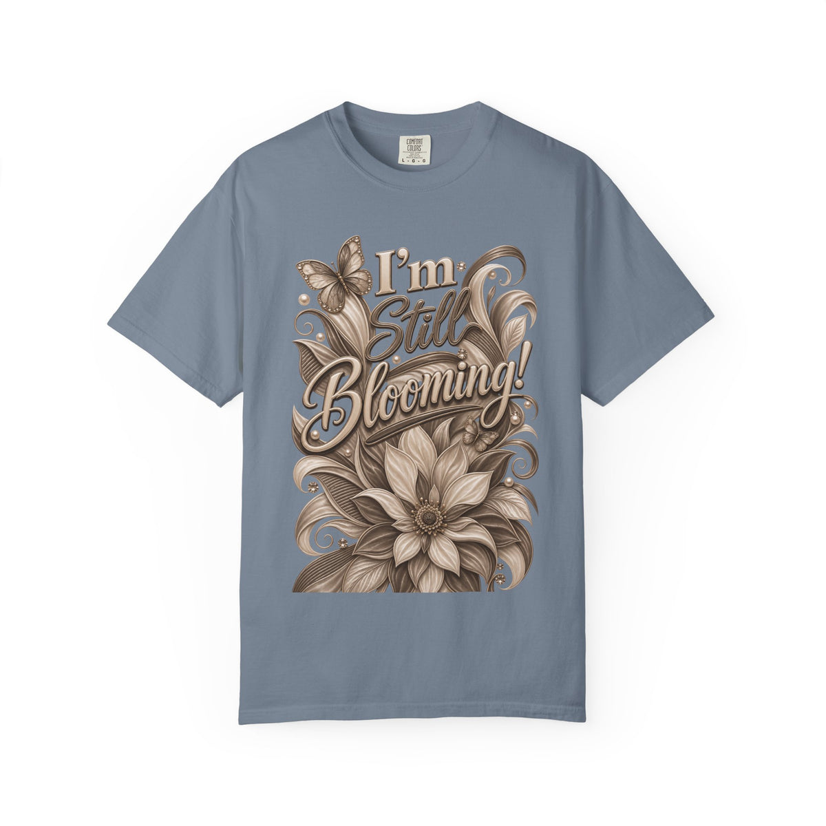 I’m Still Blooming / He’s Pruning Me Floral T‑Shirt — Inspirational Scripture Garden Tee