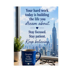 Motivational City View Poster – "Your hard work today is building the life you dream about"