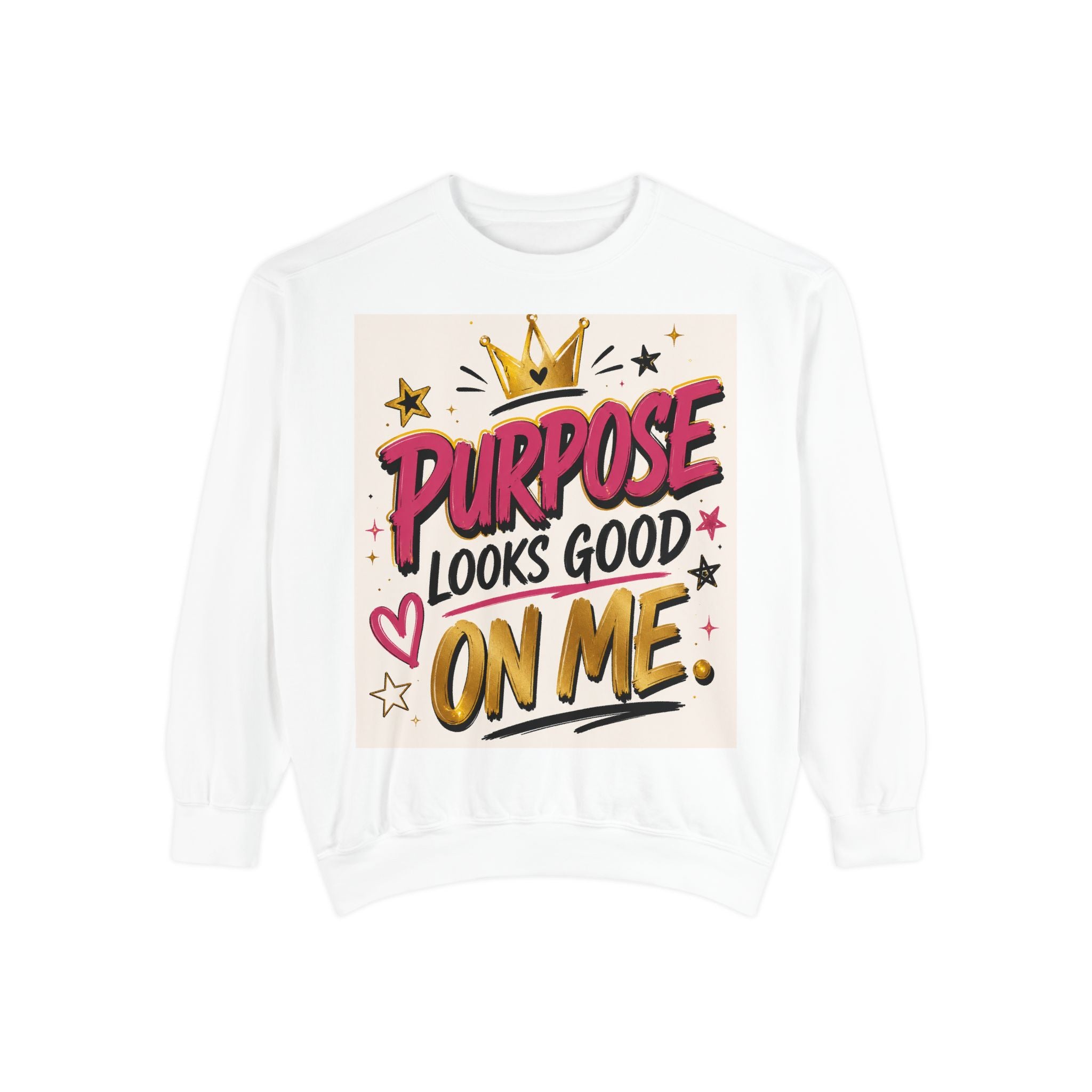 Purpose Looks Good On Me Sweatshirt — Inspirational Graphic Crewneck