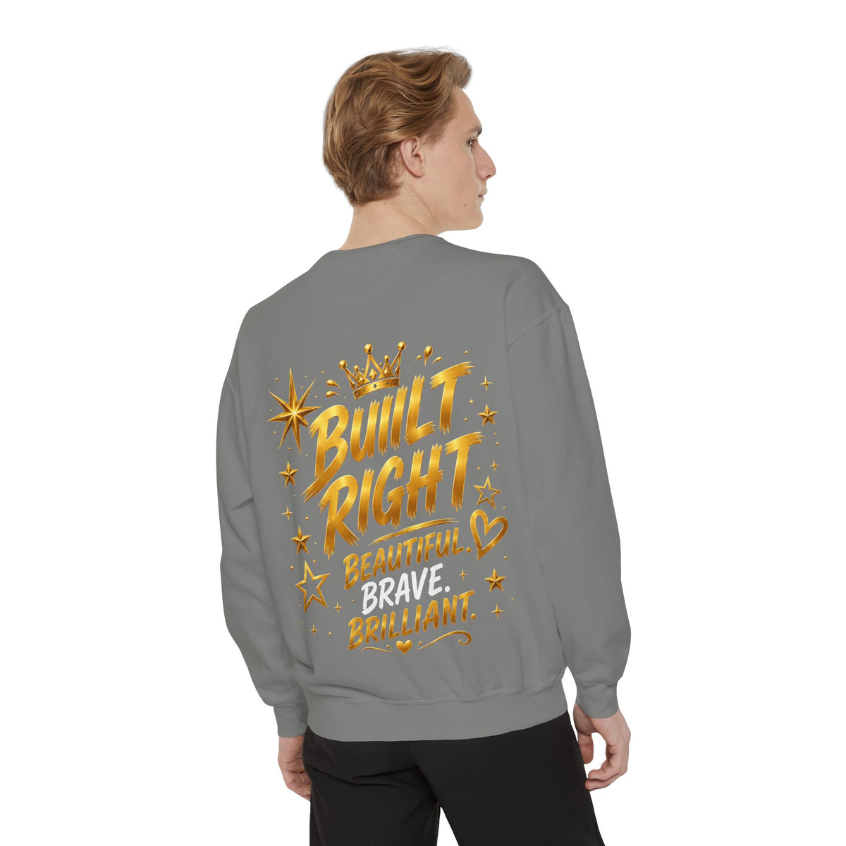 Built Right Sweatshirt — "Built Right: Beautiful. Brilliant." Gold Script Crewneck