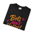 Bots Don't Holler! I Do T-Shirt — Funny Customer Service Representative Tee