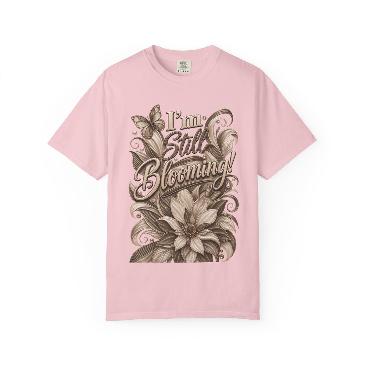 I’m Still Blooming / He’s Pruning Me Floral T‑Shirt — Inspirational Scripture Garden Tee