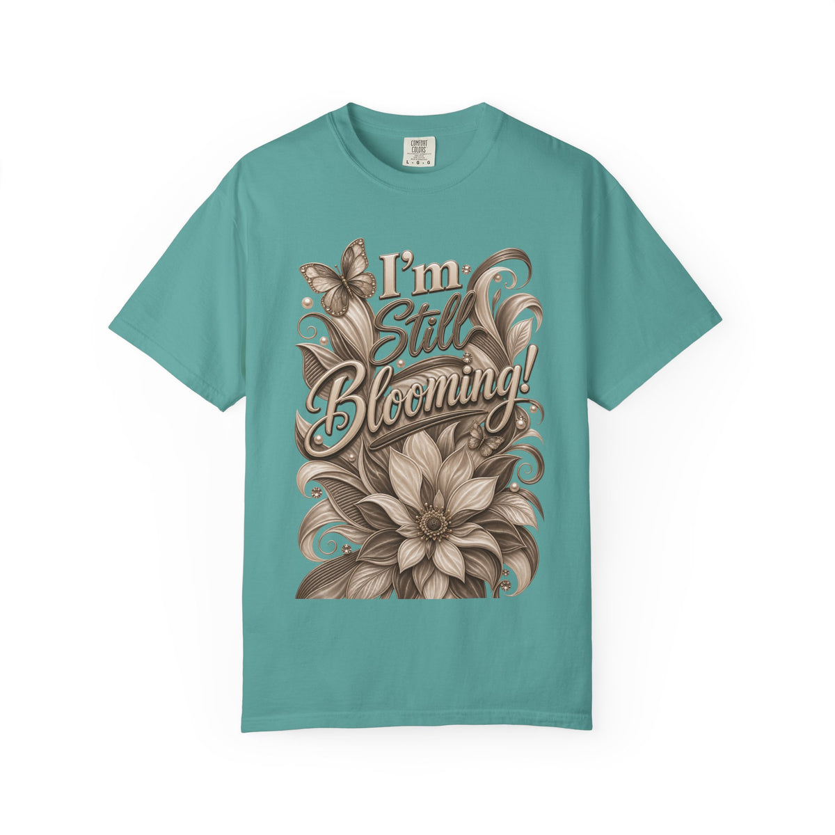 I’m Still Blooming / He’s Pruning Me Floral T‑Shirt — Inspirational Scripture Garden Tee