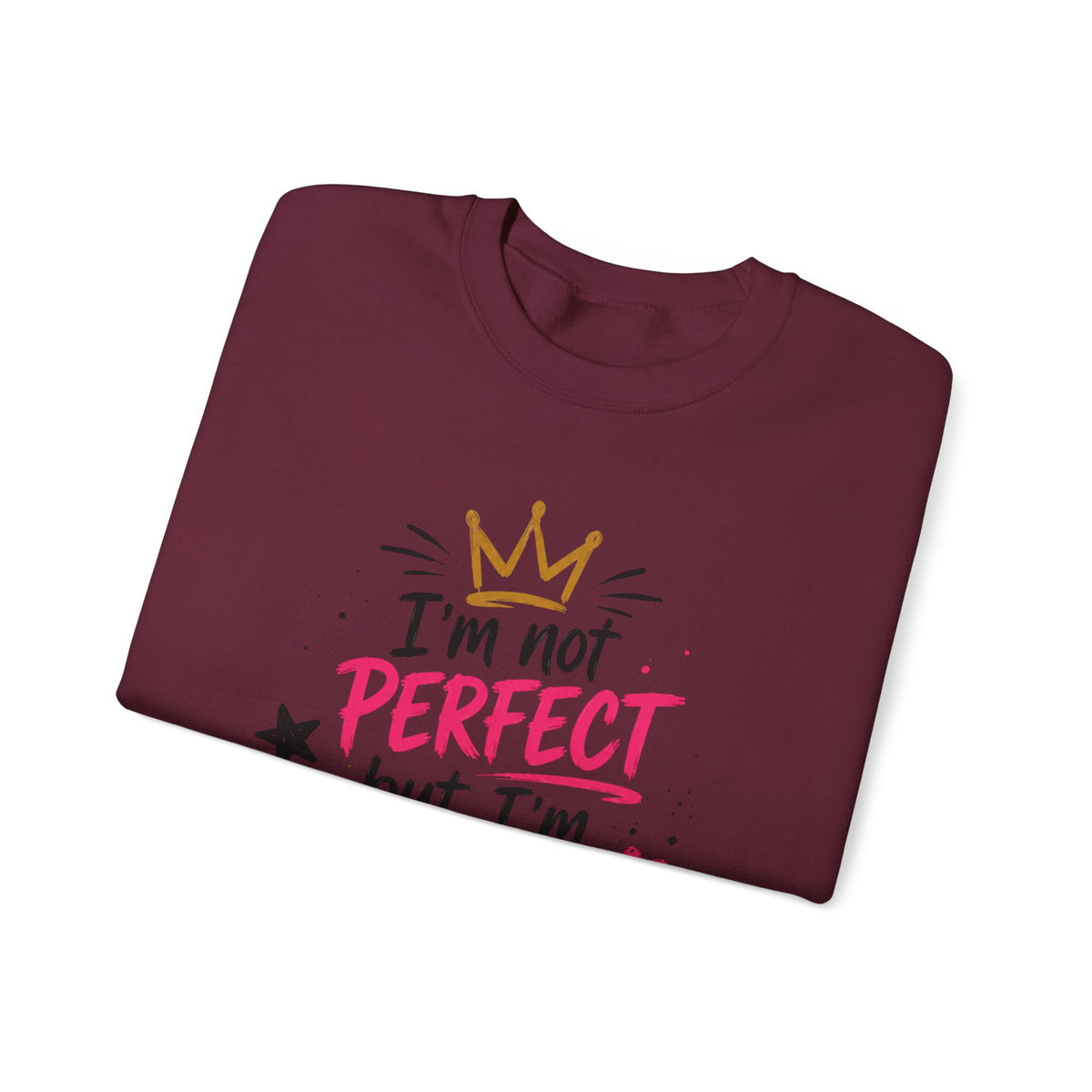 Crewneck Sweatshirt — "I'm Not Perfect but I'm Limited Edition" / Built Right Graphic