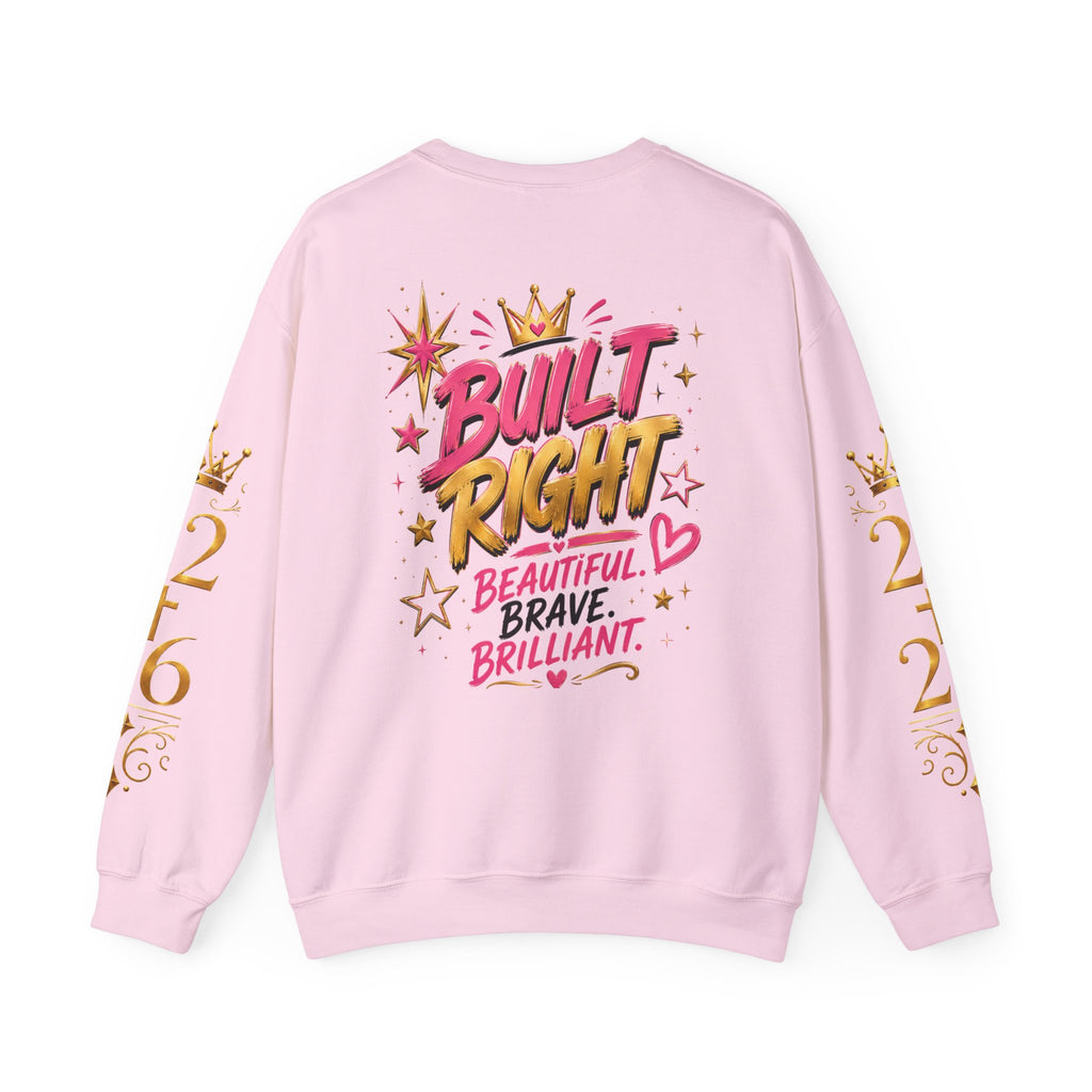 Crewneck Sweatshirt — "I'm Not Perfect but I'm Limited Edition" / Built Right Graphic