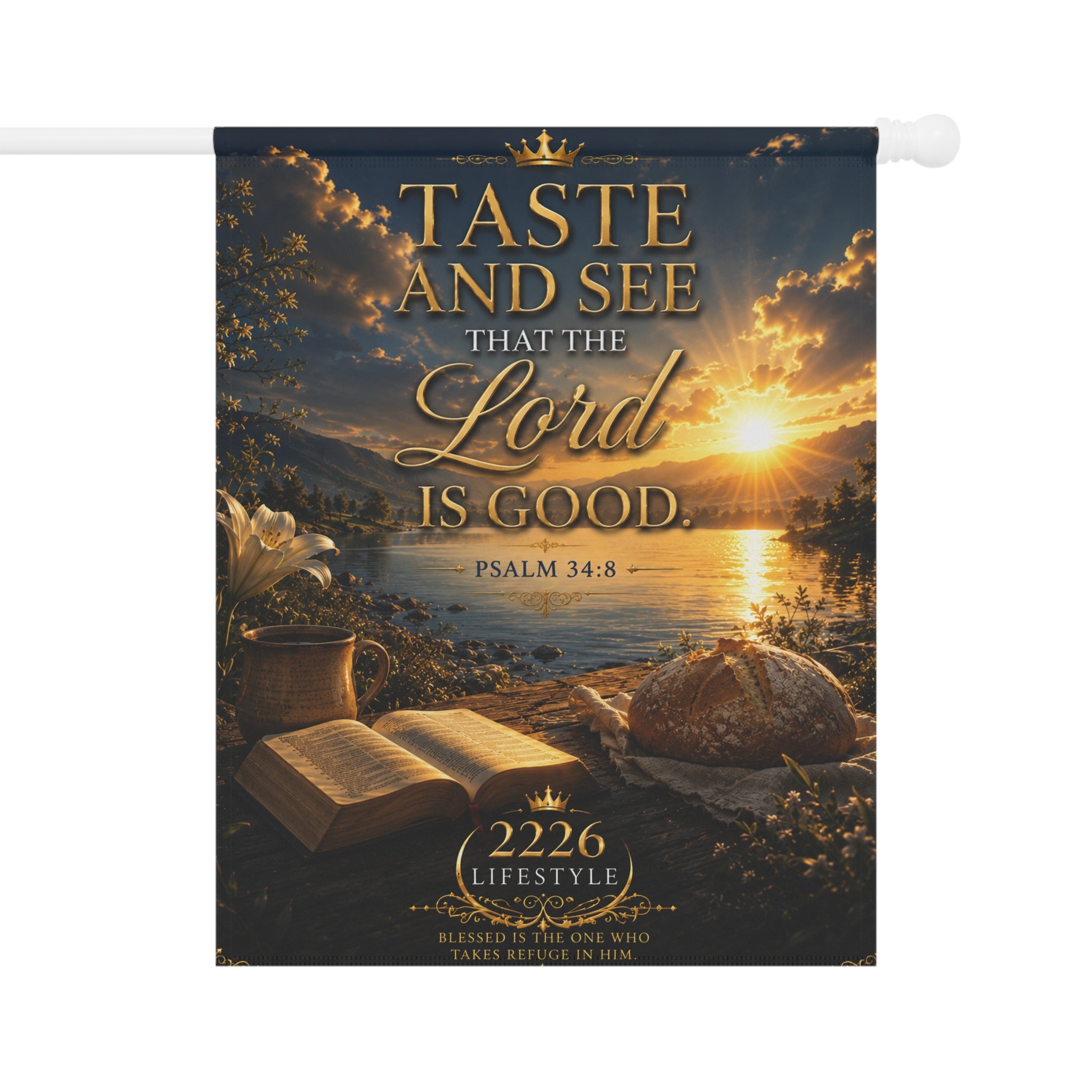 Garden Flag — "Taste and See That the Lord Is Good" Psalm 34:8 Inspirational Banner