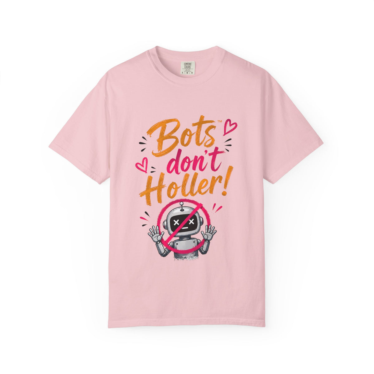 Bots Don't Holler! I Do T-Shirt — Funny Customer Service Representative Tee