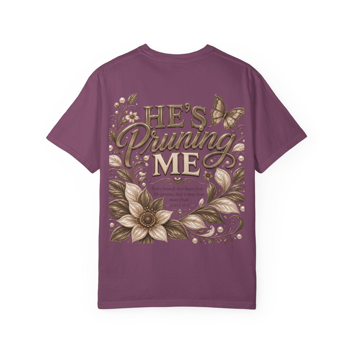 I’m Still Blooming / He’s Pruning Me Floral T‑Shirt — Inspirational Scripture Garden Tee