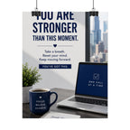 Motivational Poster — "You Are Stronger Than This Moment" Inspirational Office Wall Art