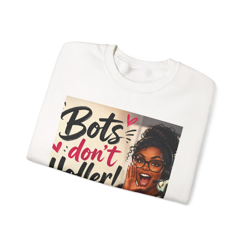 Crewneck Sweatshirt - "Bots Don't Holler!" Retro Pop Poster Design