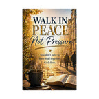 Rolled Poster – "Walk in Peace Not Pressure" Inspirational Christian Wall Art