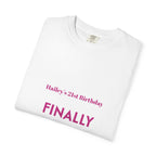 Finally Legal 21st Birthday T-Shirt — Personalized "Finally Legal" Front, "Beautifully Made" Back