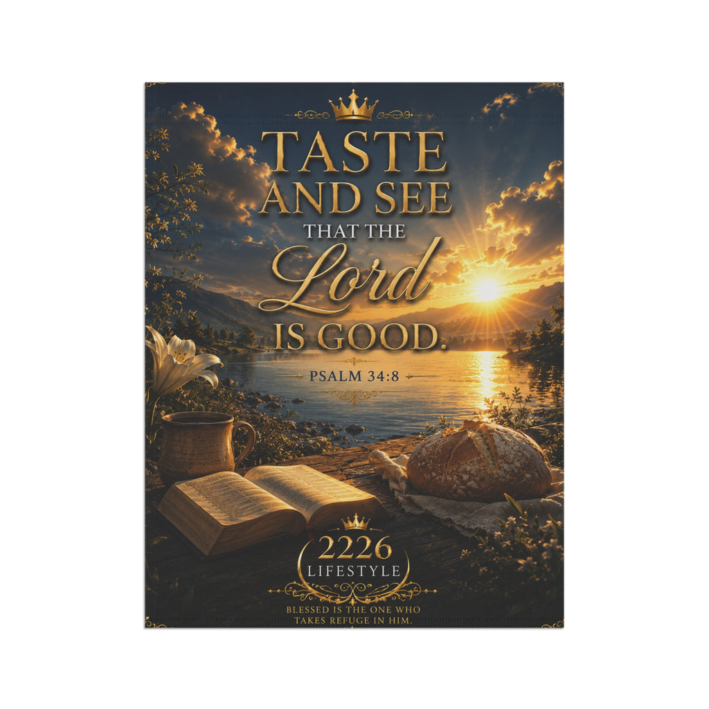 Garden Flag — "Taste and See That the Lord Is Good" Psalm 34:8 Inspirational Banner